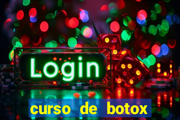 curso de botox reconhecido pelo mec